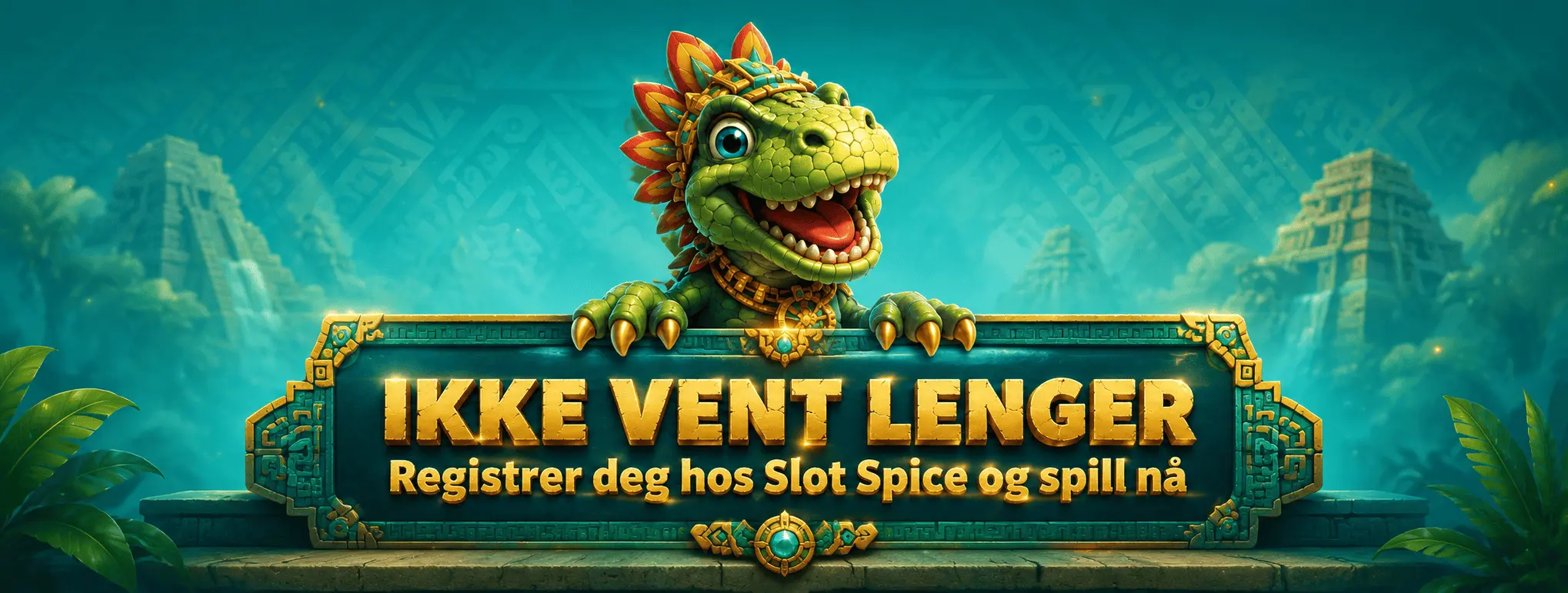Slot Spice Casino registreringsbanner med øgle-maskott og Ikke vent lenger-tekst